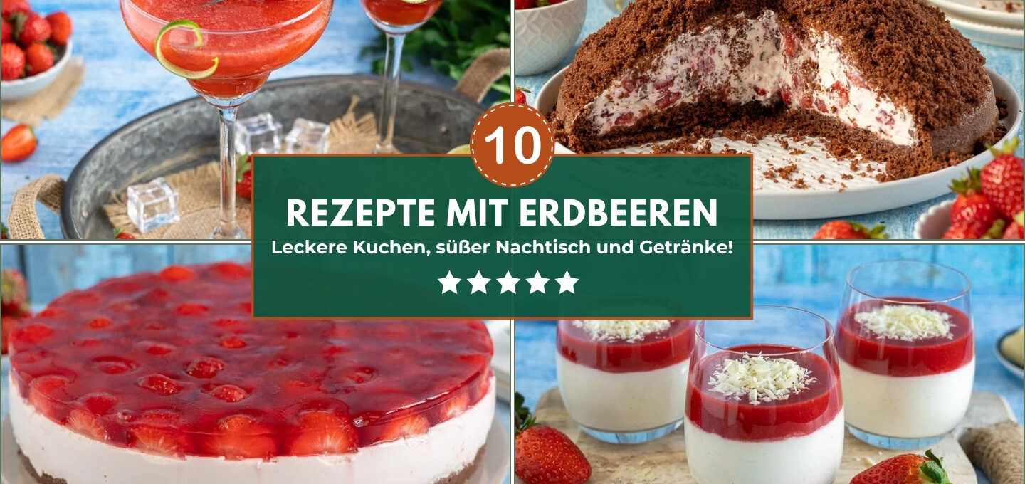 10 beliebte Rezepte mit Erdbeeren